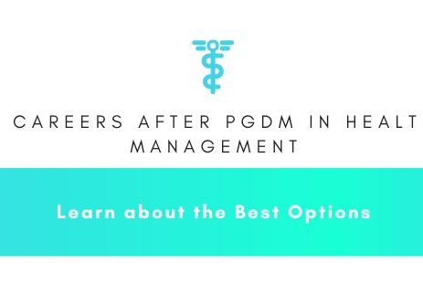 top 5 careers after PGDM in Healthcare Management