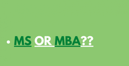 MS OR MBA?