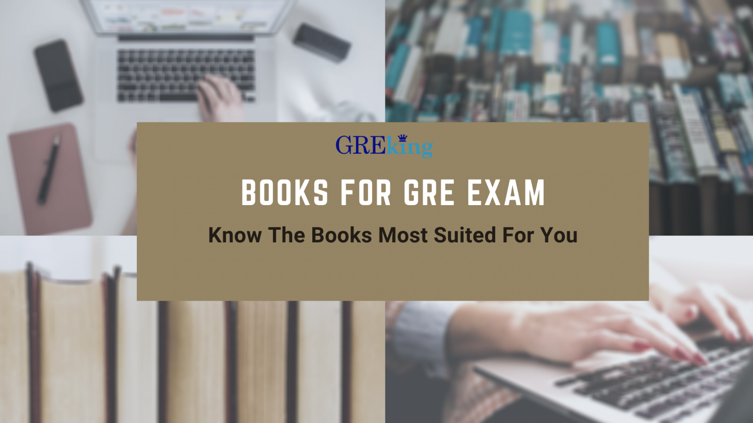 Books for GRE Exam- Know The Books Most Suited For You