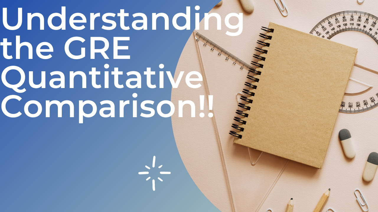 Understanding The GRE Quantitative Comparison! - CATKing Educare