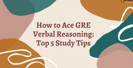 How to Ace GRE Verbal Reasoning: Top 5 Study Tips