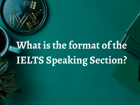 What is the format of the IELTS Speaking Section?