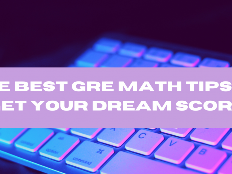 The Best GRE Math Tips to Get Your Dream Score