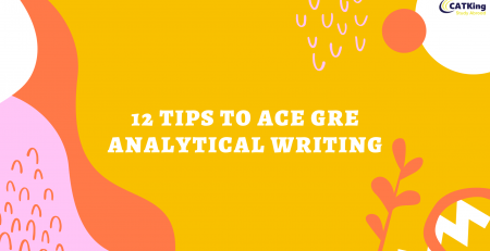 12 Tips to Ace GRE Analytical Writing