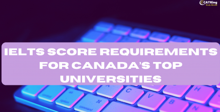 IELTS Score Requirements for Canada’s Top Universities