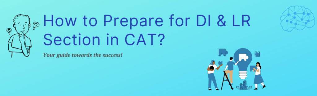preparation for DI & LR section in CAT
