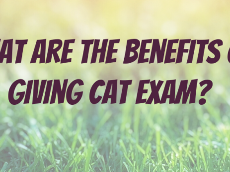 What are the Benefits of Giving CAT Exam?